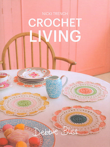 Debbie Bliss Crochet Living