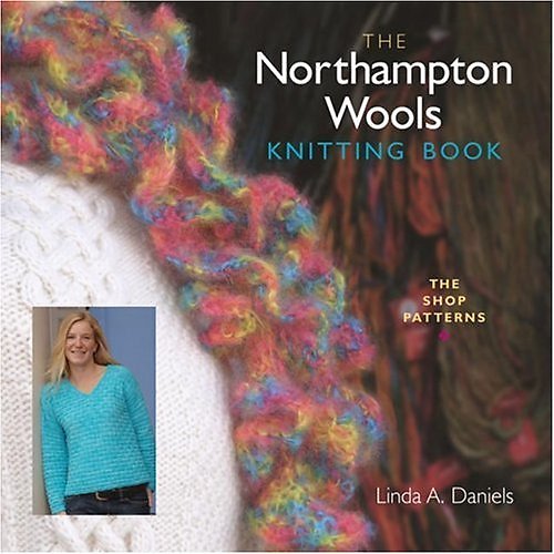 The Northampton Wools Knitting Book: The Shop Patterns