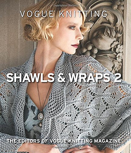 Vogue Knitting Shawls and Wraps 2