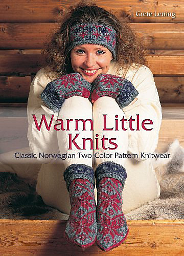 Warm Little Knits: Classic Norwegian Two-Color Pattern Knitwear