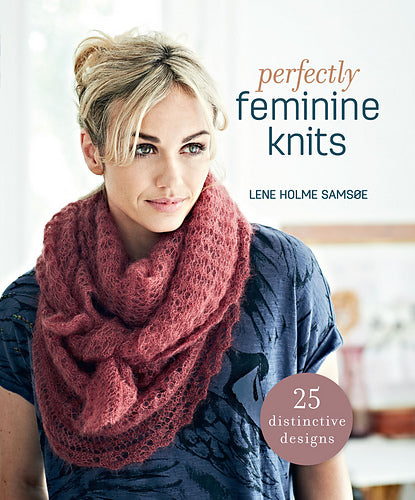 Perfectly Feminine Knits: 25 distinctive designs